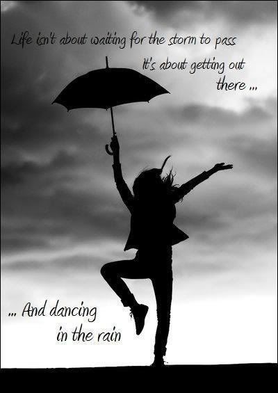 never danced in the rain.